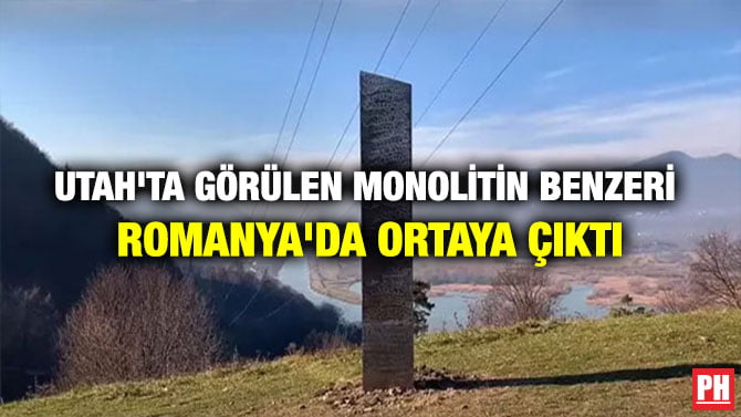 UTAH’TA GÖRÜLEN MONOLİTİN BENZERİ ROMANYA’DA ORTAYA ÇIKTI