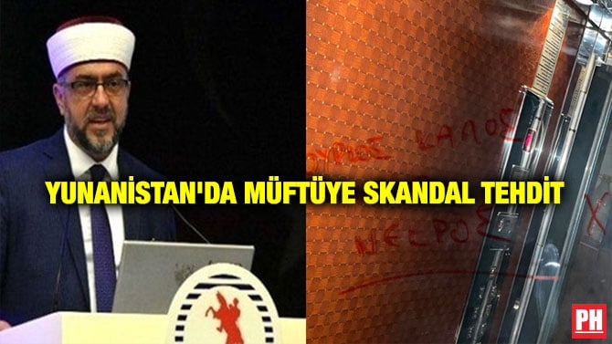 YUNANİSTAN’DA MÜFTÜYE SKANDAL TEHDİT