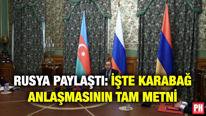 RUSYA PAYLAŞTI: İŞTE KARABAĞ ANLAŞMASININ TAM METNİ