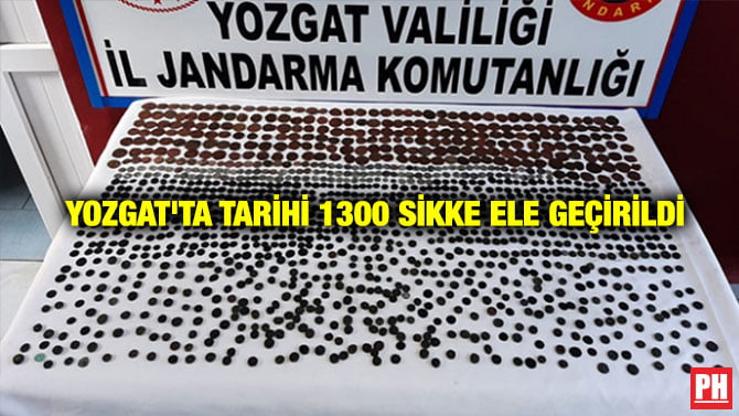 YOZGAT’TA TARİHİ 1300 SİKKE ELE GEÇİRİLDİ