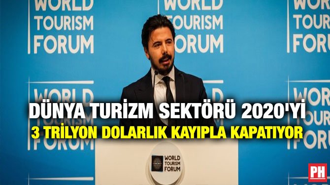 DÜNYA TURİZM SEKTÖRÜ 2020’Yİ 3 TRİLYON DOLARLIK KAYIPLA KAPATIYOR