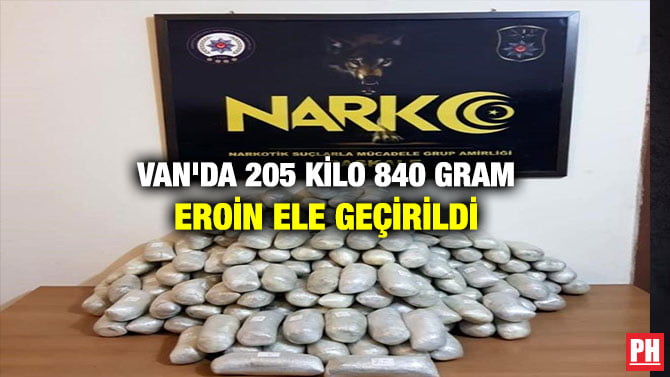 VAN’DA 205 KİLO 840 GRAM EROİN ELE GEÇİRİLDİ