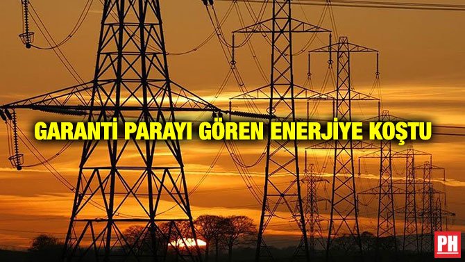 GARANTİ PARAYI GÖREN ENERJİYE KOŞTU