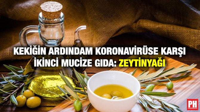 KEKİĞİN ARDINDAM KORONAVİRÜSE KARŞI İKİNCİ MUCİZE GIDA: ZEYTİNYAĞI
