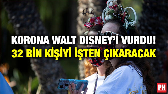KORONA WALT DISNEY’İ VURDU! 32 BİN KİŞİYİ İŞTEN ÇIKARACAK