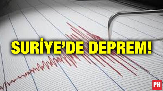 SURİYE’DE DEPREM!