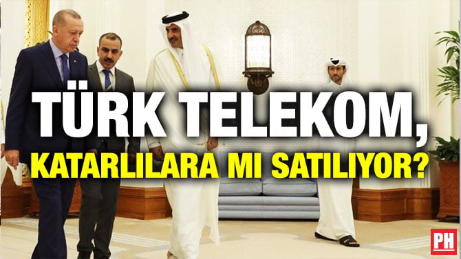 TÜRK TELEKOM, KATARLILARA MI SATILIYOR?