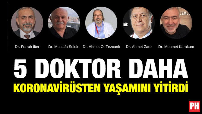 5 DOKTOR DAHA KORONAVİRÜSTEN YAŞAMINI YİTİRDİ
