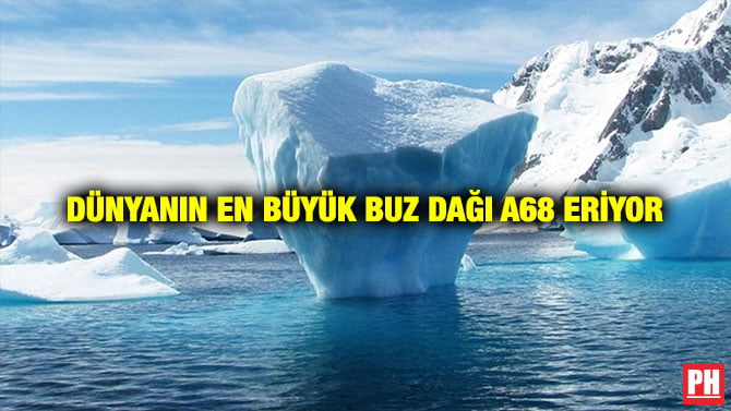 DÜNYANIN EN BÜYÜK BUZ DAĞI A68 ERİYOR