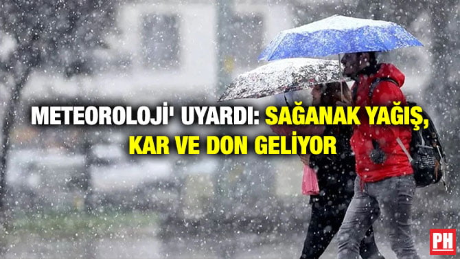 METEOROLOJİ’ UYARDI: SAĞANAK YAĞIŞ, KAR VE DON GELİYOR