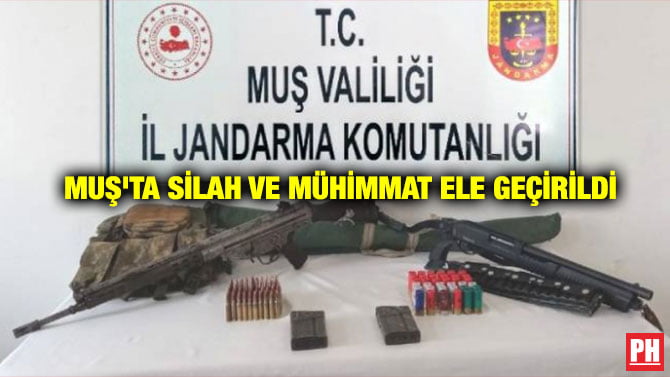 MUŞ’TA SİLAH VE MÜHİMMAT ELE GEÇİRİLDİ