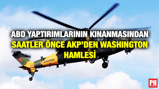 ABD YAPTIRIMLARININ KINANMASINDAN SAATLER ÖNCE AKP’DEN WASHINGTON HAMLESİ