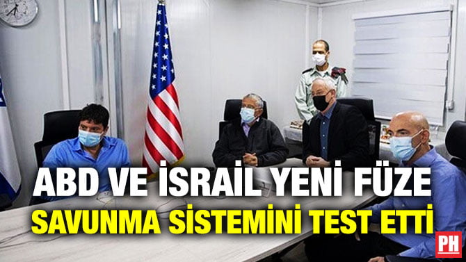 ABD VE İSRAİL YENİ FÜZE SAVUNMA SİSTEMİNİ TEST ETTİ
