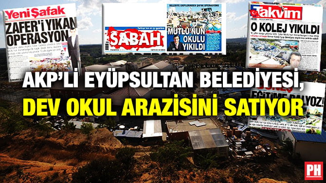 AKP’Lİ EYÜPSULTAN BELEDİYESİ, DEV OKUL ARAZİSİNİ SATIYOR