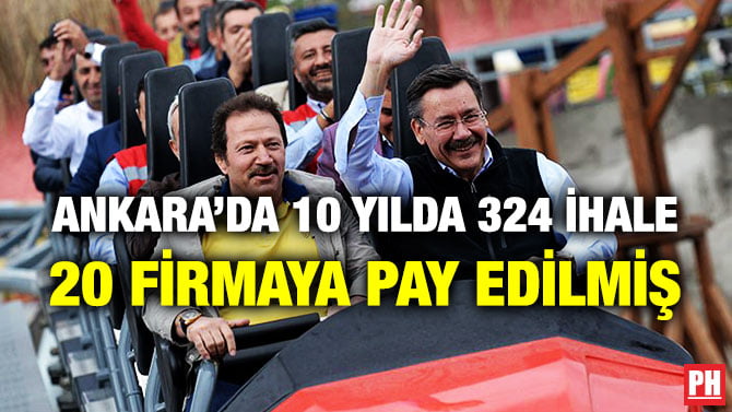 ANKARA’DA 10 YILDA 324 İHALE 20 FİRMAYA PAY EDİLMİŞ