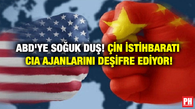 ABD’YE SOĞUK DUŞ! ÇİN İSTİHBARATI CIA AJANLARINI DEŞİFRE EDİYOR!