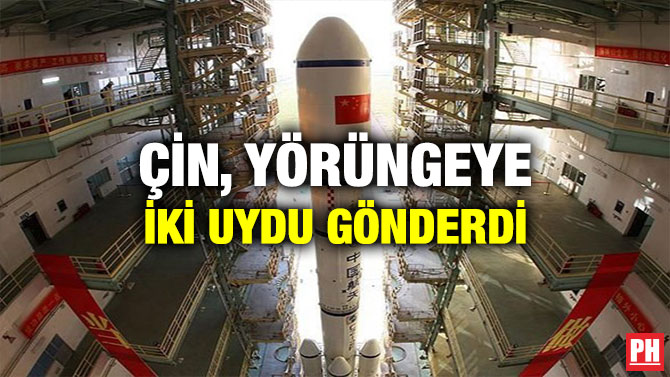 ÇİN, YÖRÜNGEYE İKİ UYDU GÖNDERDİ