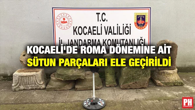 KOCAELİ’DE ROMA DÖNEMİNE AİT SÜTUN PARÇALARI ELE GEÇİRİLDİ