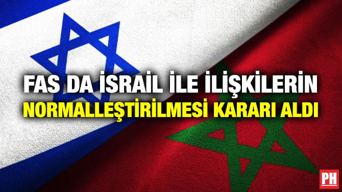 FAS DA İSRAİL İLE İLİŞKİLERİN NORMALLEŞTİRİLMESİ KARARI ALDI