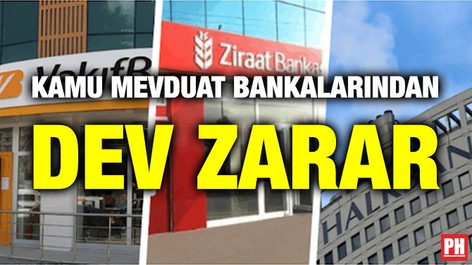 KAMU MEVDUAT BANKALARINDAN DEV ZARAR