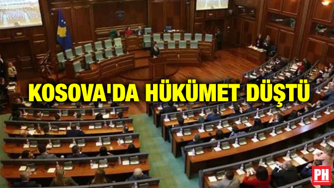 KOSOVA’DA HÜKÜMET DÜŞTÜ