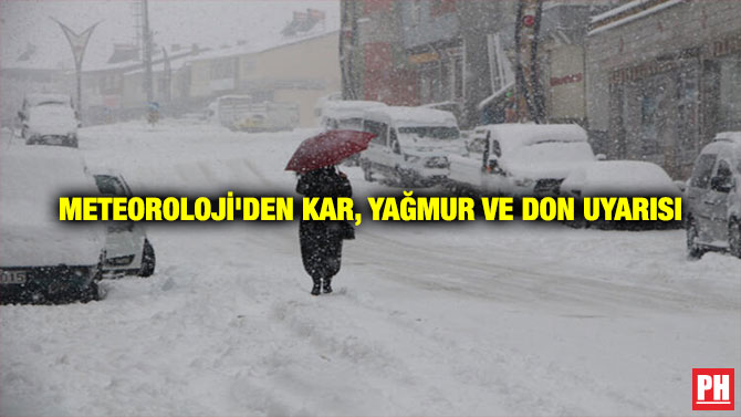 METEOROLOJİ’DEN KAR, YAĞMUR VE DON UYARISI