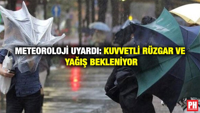 METEOROLOJİ UYARDI: KUVVETLİ RÜZGAR VE YAĞIŞ BEKLENİYOR