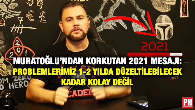 MURATOĞLU’NDAN KORKUTAN 2021 MESAJI: PROBLEMLERİMİZ 1-2 YILDA DÜZELTİLEBİLECEK KADAR KOLAY DEĞİL