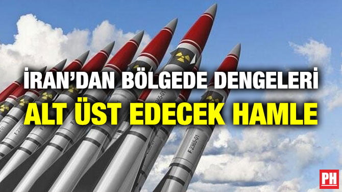İRAN’DAN BÖLGEDE DENGELERİ ALT ÜST EDECEK HAMLE