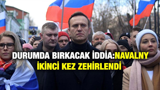 RUSYA’YI ZOR DURUMDA BIRKACAK İDDİA: NAVALNY İKİNCİ KEZ ZEHİRLENDİ