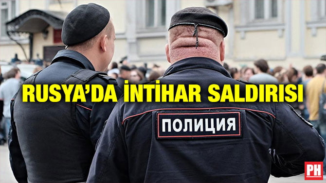 RUSYA’DA İNTİHAR SALDIRISI