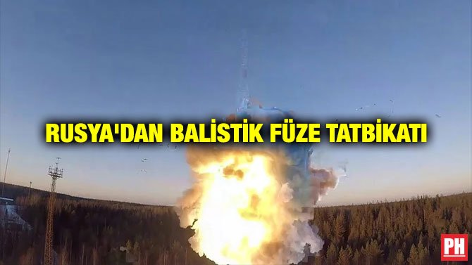 RUSYA’DAN BALİSTİK FÜZE TATBİKATI