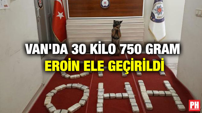 VAN’DA 30 KİLO 750 GRAM EROİN ELE GEÇİRİLDİ
