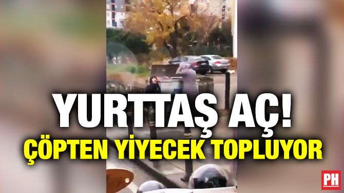 YURTTAŞ AÇ! ÇÖPTEN YİYECEK TOPLUYOR