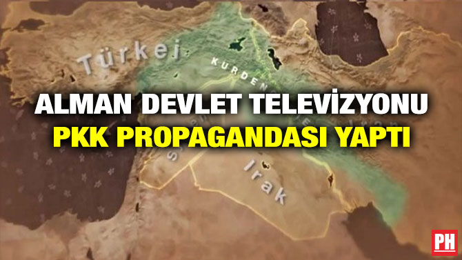 ALMAN DEVLET TELEVİZYONU PKK PROPAGANDASI YAPTI