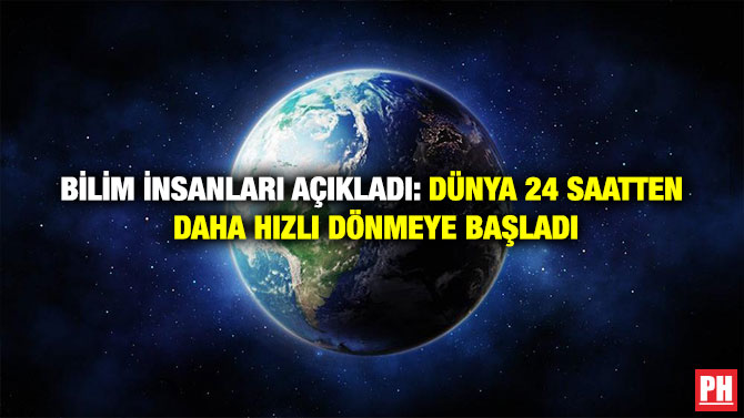 Bilim İnsanları Açıkladı: Dünya 24 Saatten Daha Hızlı Dönmeye Başladı