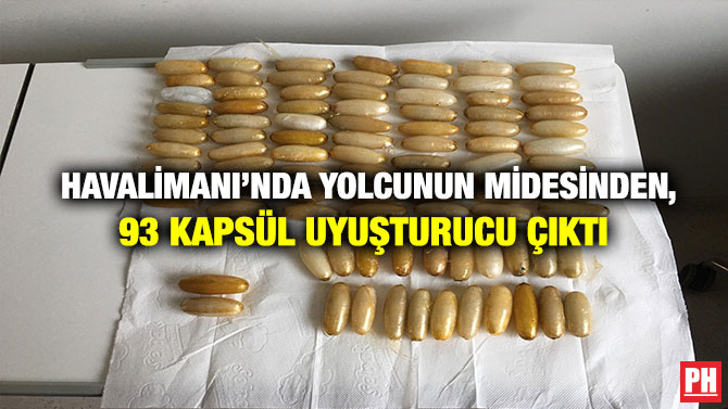 Havalimanı’nda Yolcunun Midesinden 93 Kapsül uyuşturucu Çıktı