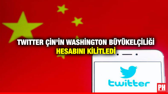Twıtter Çin’in Washington Büyükelçiliği Hesabını Kilitledi