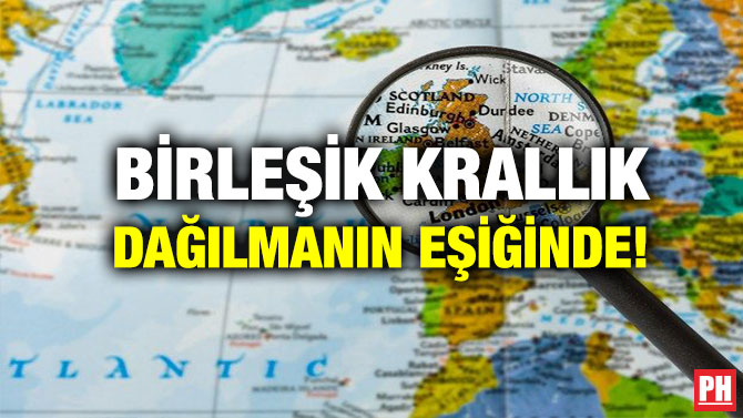 Birleşik Krallık Dağılmanın Eşiğinde!
