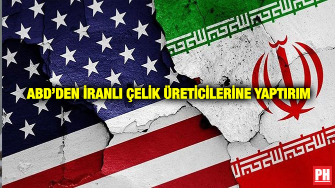 Abd’den İranlı Çelik Üreticilerine Yaptırım