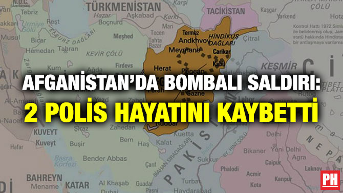 Afganistan’da Bombalı Saldırı: 2 Polis Hayatını Kaybetti