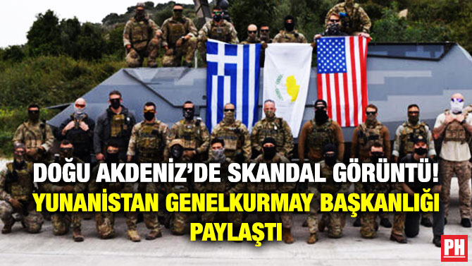 Doğu Akdeniz’de Skandal Görüntü! Yunanistan Genelkurmay Başkanlığı Paylaştı