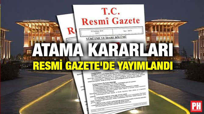 ATAMA KARARLARI RESMİ GAZETE’DE YAYIMLANDI