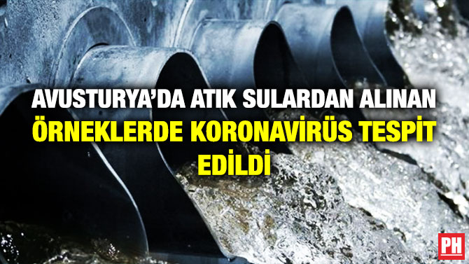 Avusturya Atık Sulardan Alınan Örneklerde Koronavirüs Tespit Edildi