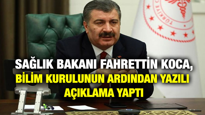 Sağlık Bakanı Fahrettin Koca, Bilim Kurulunun Ardından Yazılı Açıklama Yaptı