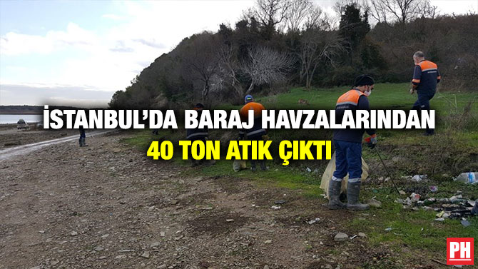 İstanbul’da Baraj Havzalarından 40 Ton Atık Çıktı