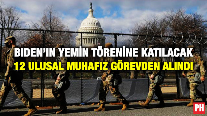 Biden’ın Yemin Törenine Katılacak 12 Ulusal Muhafız Görevden Alındı