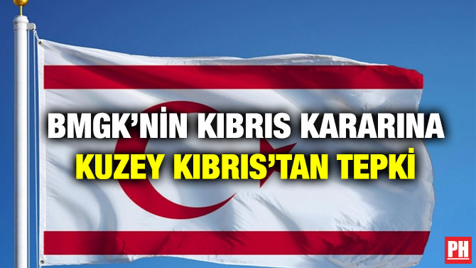 BMGK’nin Kıbrıs Kararına Kuzey Kıbrıs’tan Tepki