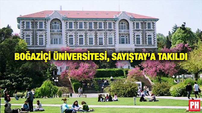 Boğaziçi Üniversitesi, Sayıştay’a Takıldı