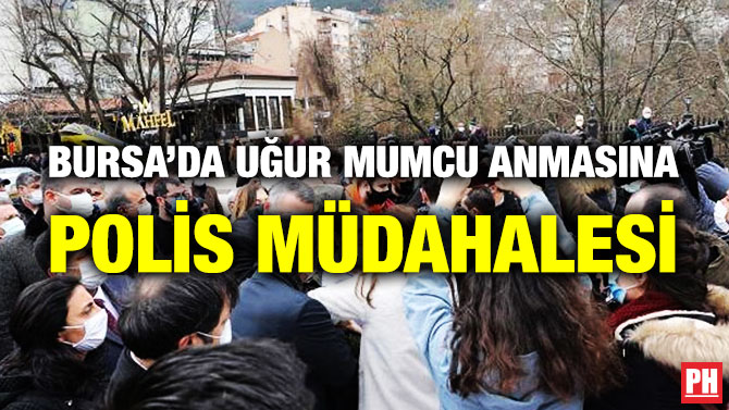 Bursa’da Uğur Mumcu Anmasına Polis Müdahalesi
